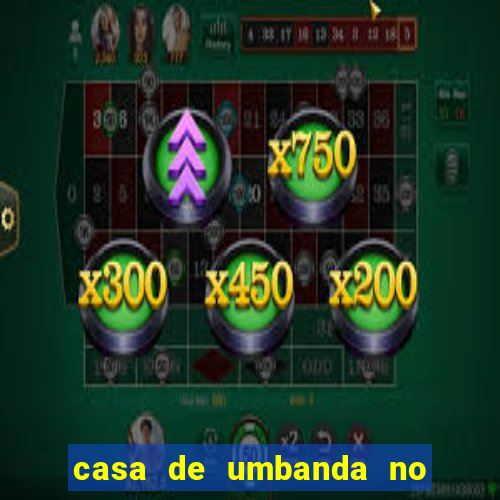 casa de umbanda no bairro vila nova aparecida em cesar de souza mogi